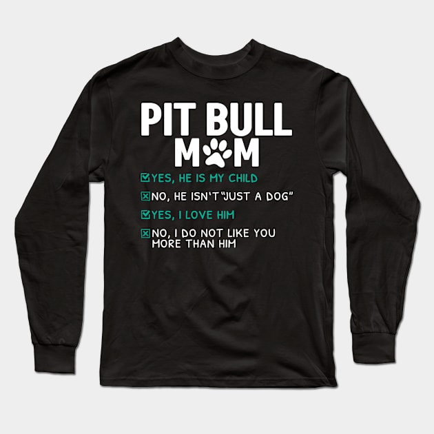 Funny Pit Bull Mom Long Sleeve T-Shirt by White Martian